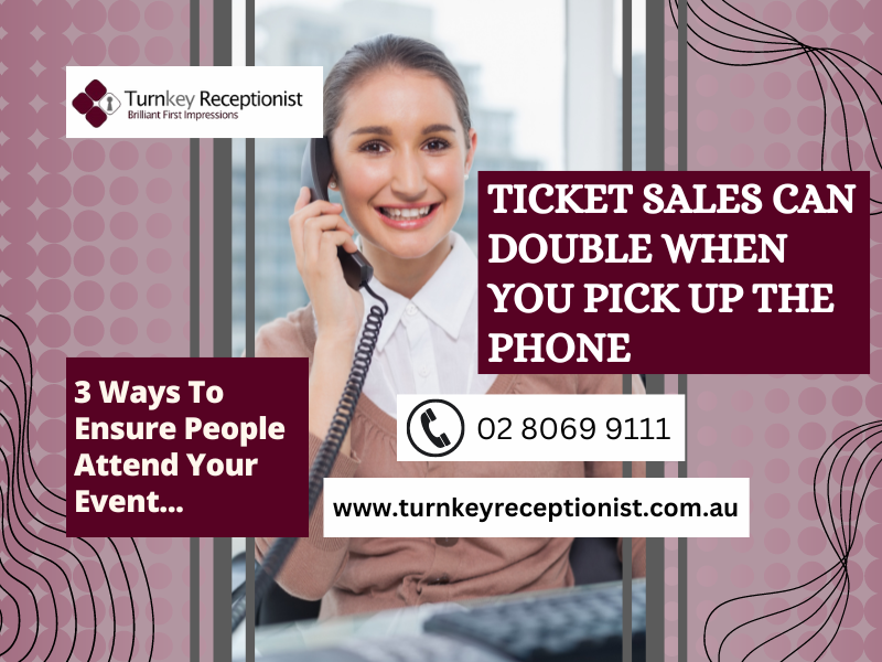 Ticket sales can DOUBLE…when you pick up the phone