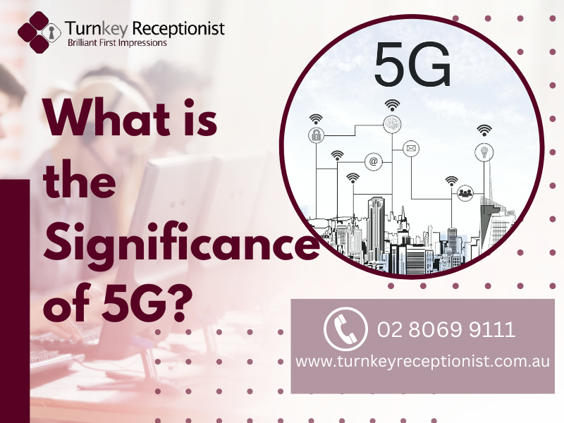 What is the Significance of 5G?
