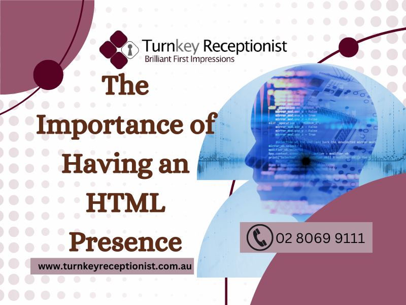 The Importance of Having an HTML Presence  