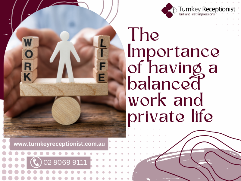 The Importance of having a balanced work and private life 