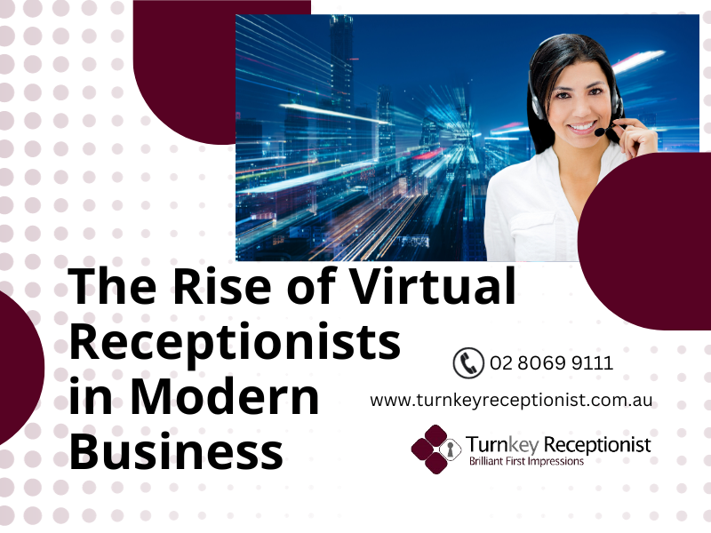 The Rise of Virtual Receptionists in Modern Business 