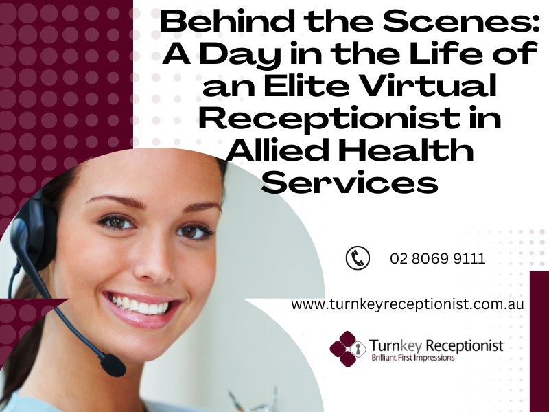 Behind the Scenes: A Day in the Life of an Elite Virtual Receptionist in Allied Health Services