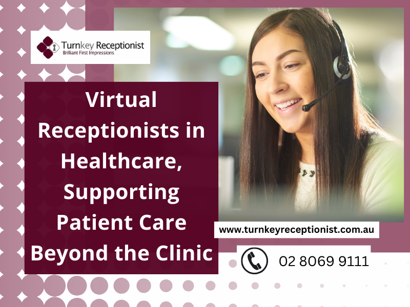 Virtual Receptionists in Healthcare, Supporting Patient Care Beyond the Clinic