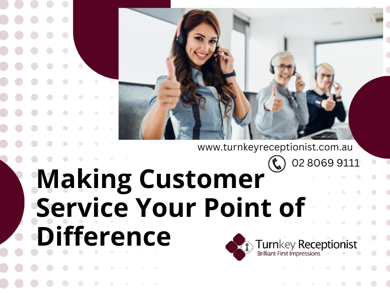 Making Customer Service Your Point of Difference 