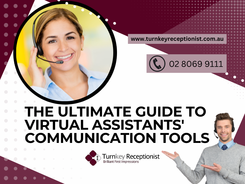 The Ultimate Guide to Virtual Assistants’ Communication Tools
