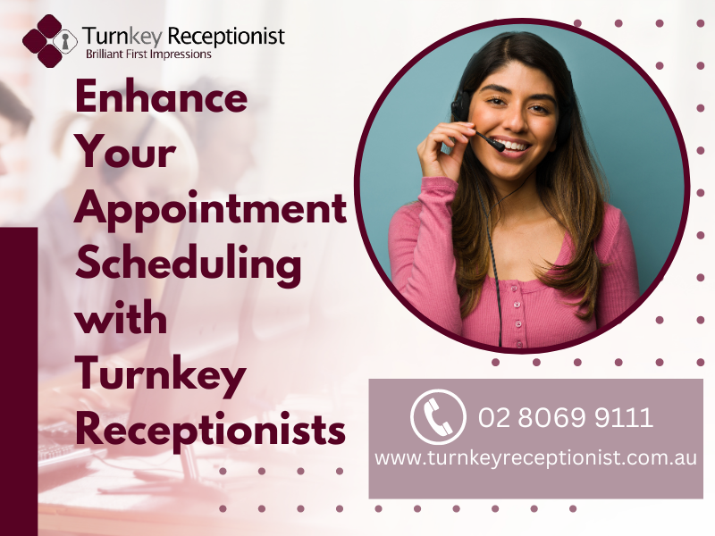 Enhance Your Appointment Scheduling with Turnkey Receptionists