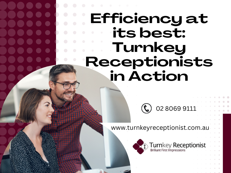 Efficiency at its best: Turnkey Receptionists in Action