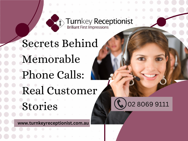 Secrets Behind Memorable Phone Calls: Real Customer Stories
