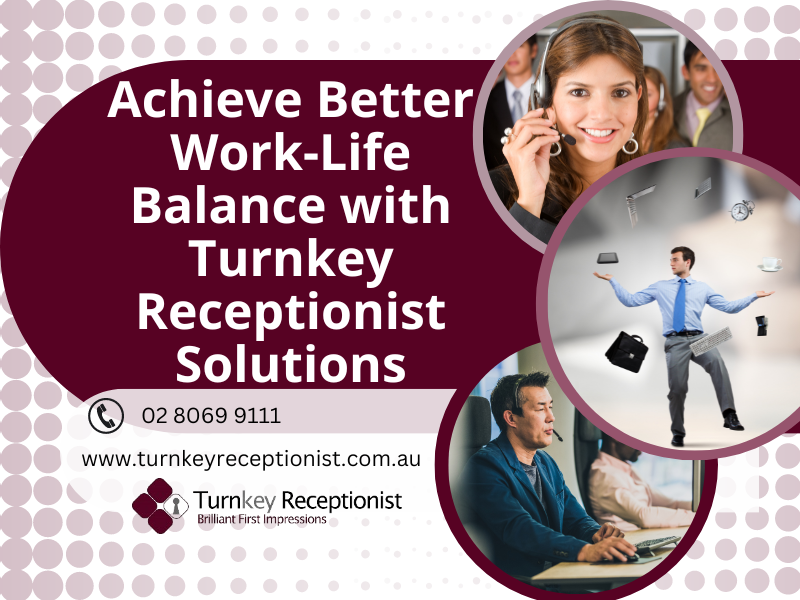 Achieve Better Work-Life Balance with Turnkey Receptionist Solutions