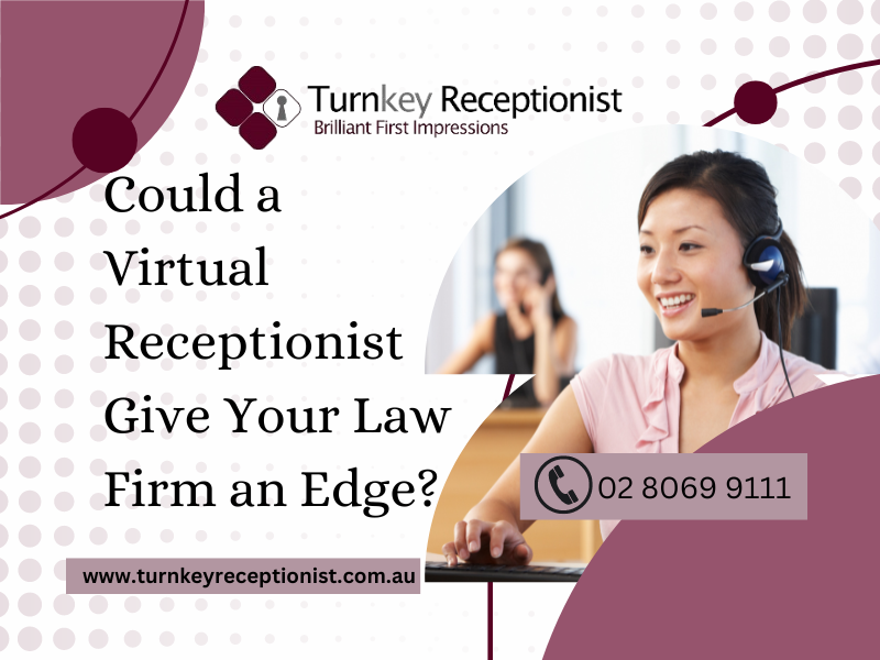 Could a Virtual Receptionist Give Your Law Firm an Edge? 